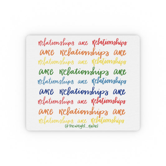 'Relationships are Relationships...' Rectangular Mouse Pad